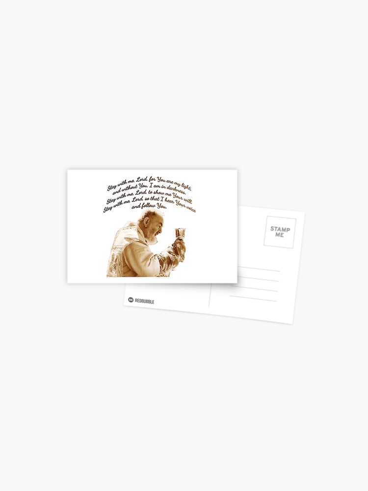 Postal «Padre Pio de Pietrelcina; Quédate conmigo, Señor,» de neteor |  Redbubble