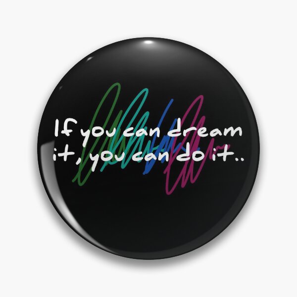 Item preview, If you can dream it, you can do it. designed and sold by TopDesignArt.