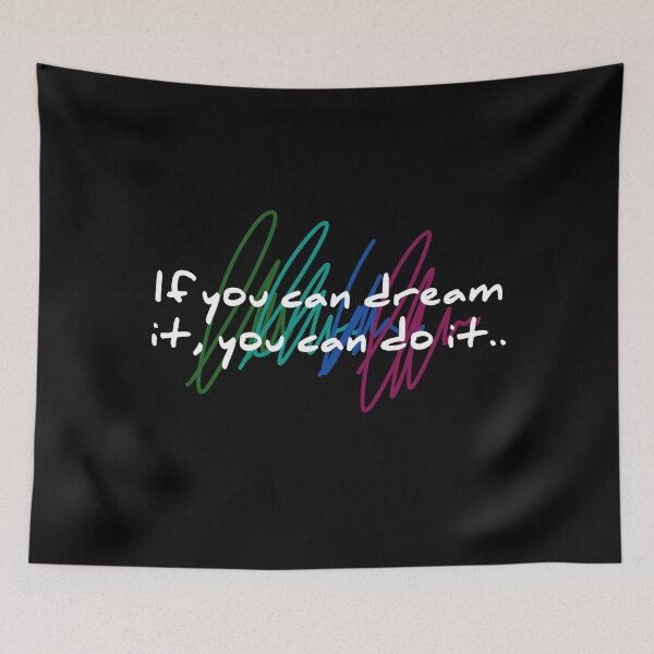 Item preview, If you can dream it, you can do it. designed and sold by TopDesignArt.