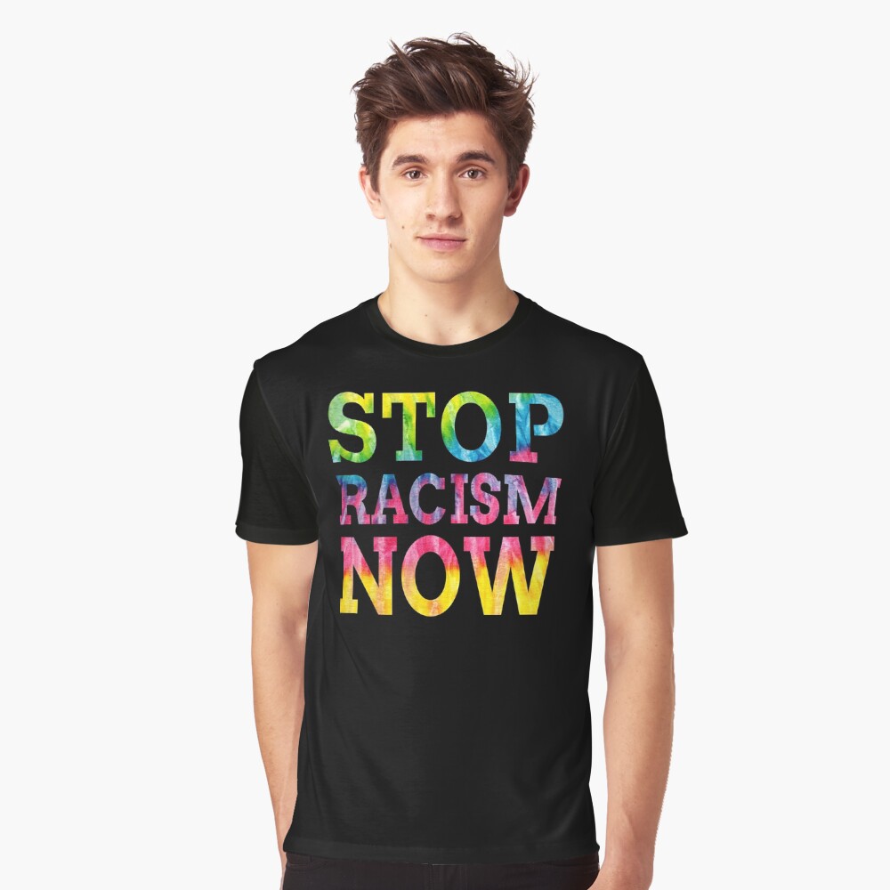 Stop Racism Now (United Colors) Graphic T-Shirt