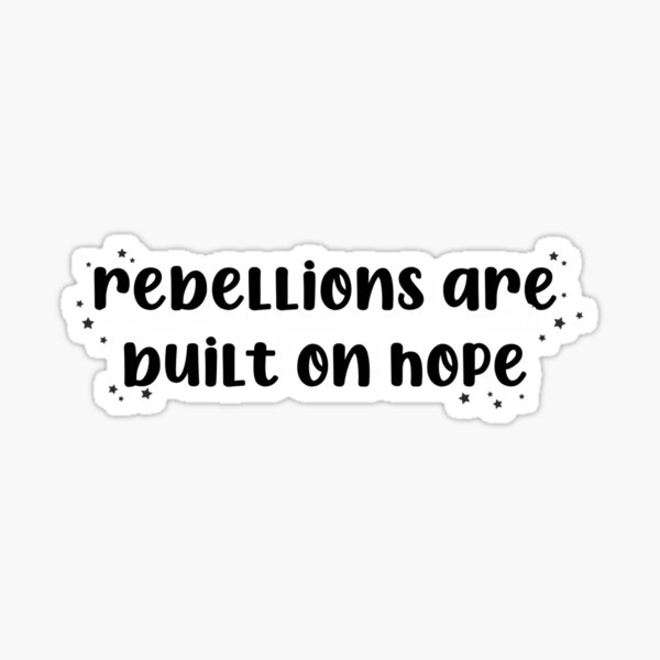 Item preview, rebellions are built on hope designed and sold by emma k..