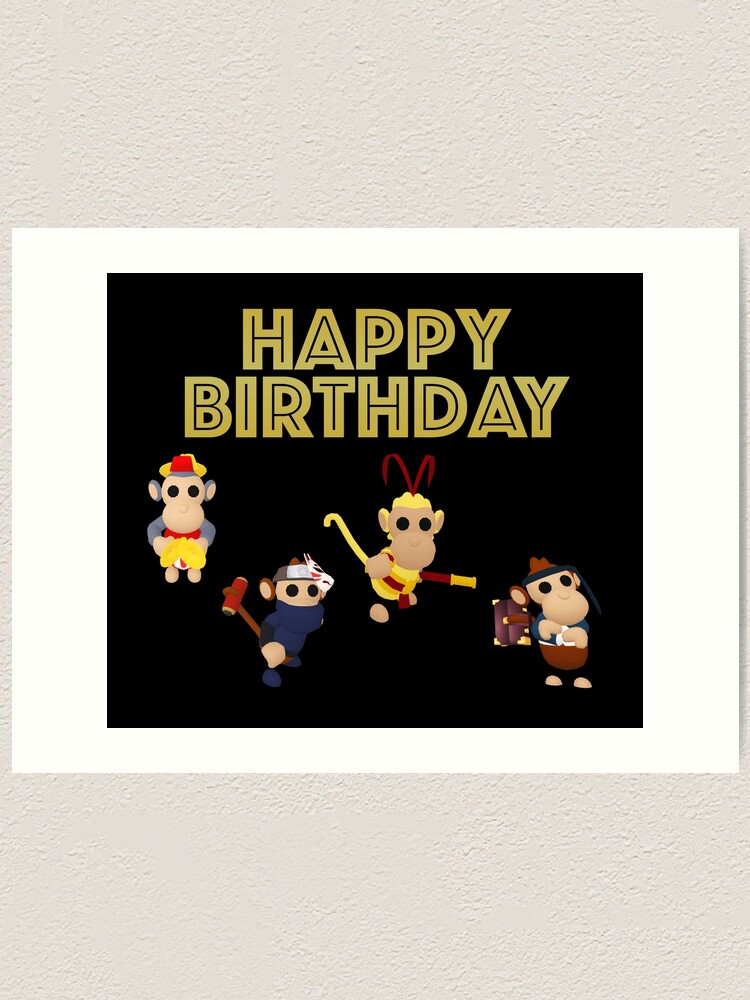 Roblox Adopt Me Monkeys Happy Birthday Art Print By T Shirt Designs Redbubble - happy birthday free printable roblox birthday card