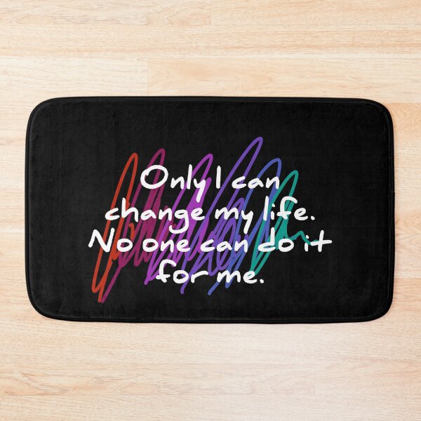 Item preview, Only I can change my life. No one can do it for me. designed and sold by TopDesignArt.