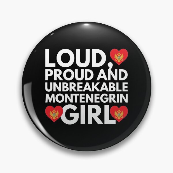 Item preview, Loud, Proud and Unbreakable Montenegrin Girl from Montenegro designed and sold by HelloFromAja.