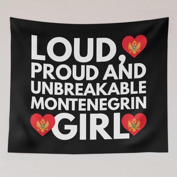 Item preview, Loud, Proud and Unbreakable Montenegrin Girl from Montenegro designed and sold by HelloFromAja.