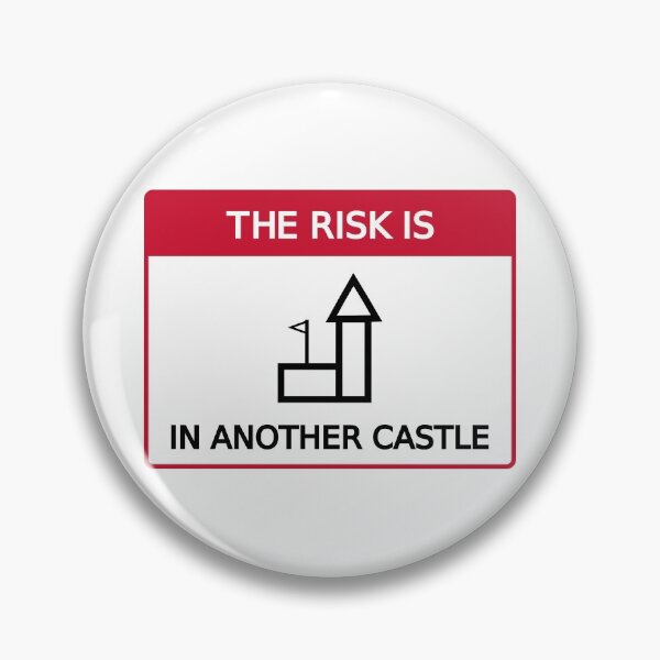 Item preview, The Risk Is: In Another Castle designed and sold by eigenmagic.