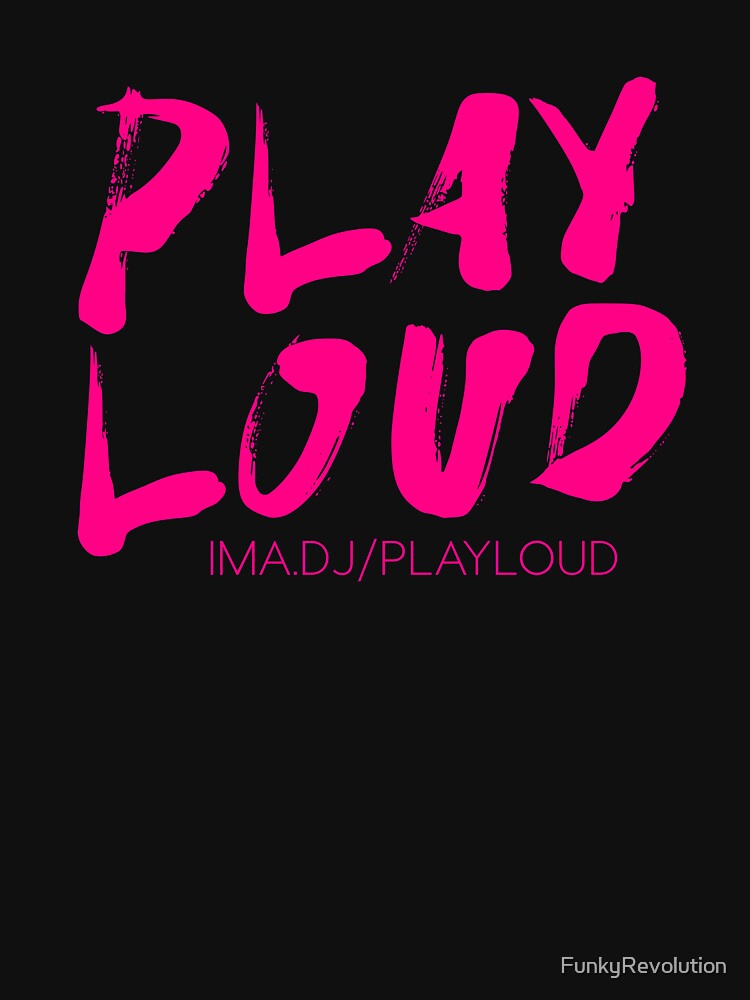 Play Loud Logo (pink) by FunkyRevolution