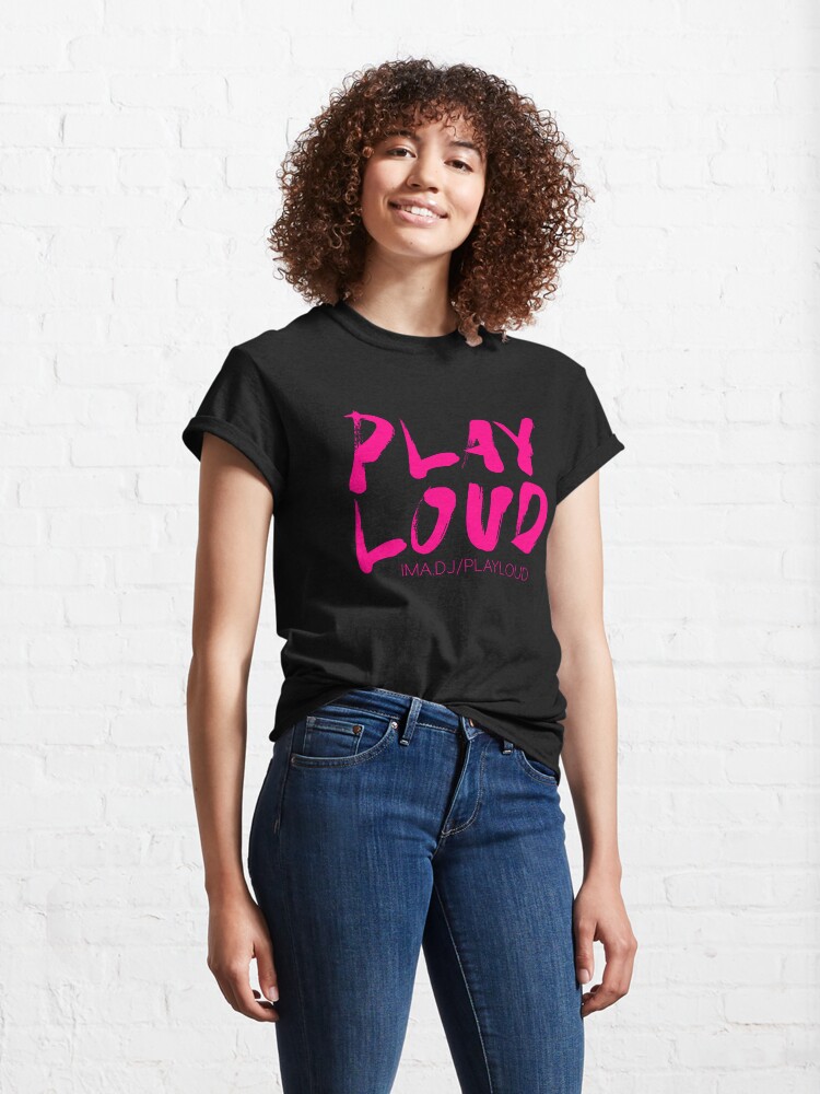 Alternate view of Play Loud Logo (pink) Classic T-Shirt