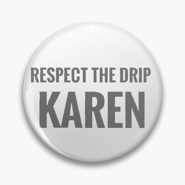 Item preview, Funny respect the drip Karen design designed and sold by Lucast123.