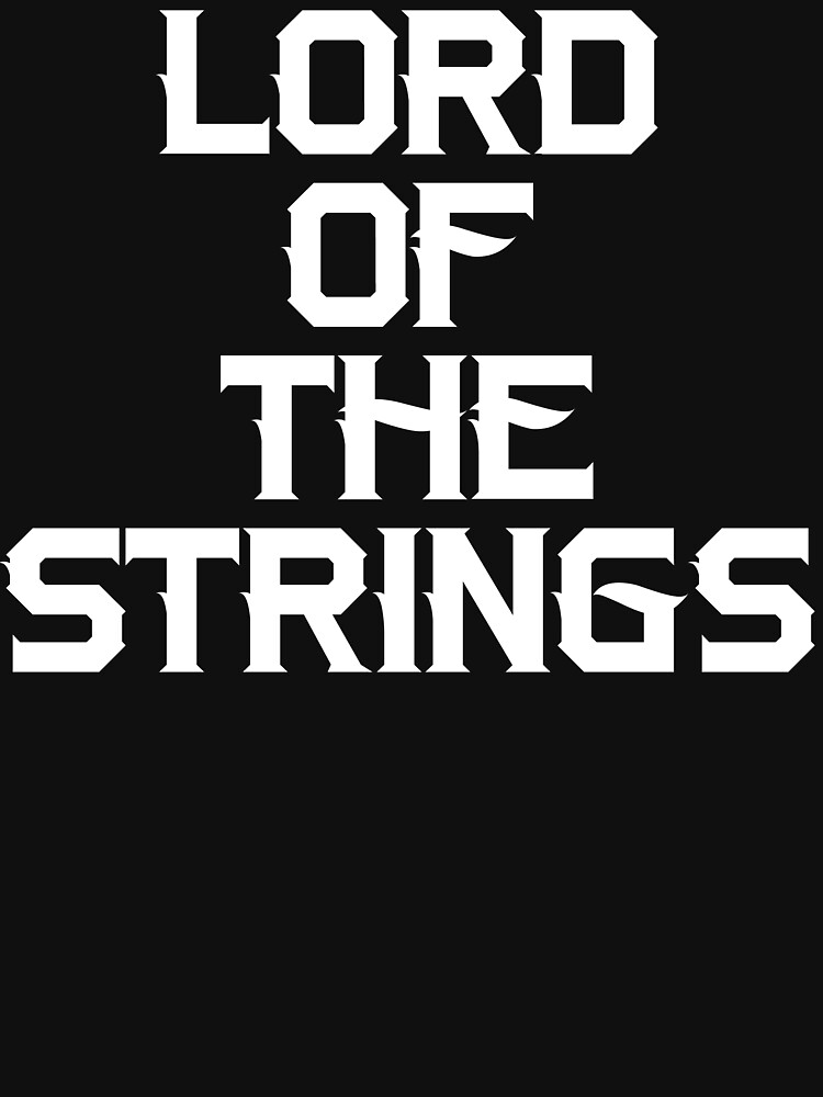 lord of the strings shirt