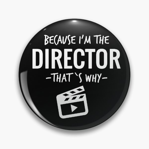 Item preview, Because I'm The Director That's Why Filmmaker designed and sold by Nelis.