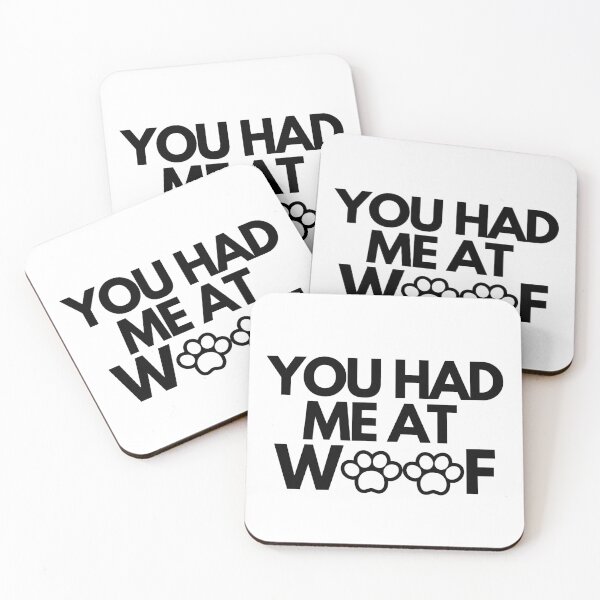 Item preview, You had me at woof designed and sold by Meaningfully.