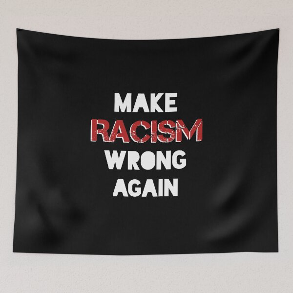 Item preview, Make Racisme Wrong Again t-shirt, shirt, tee, mask designed and sold by hananelam.