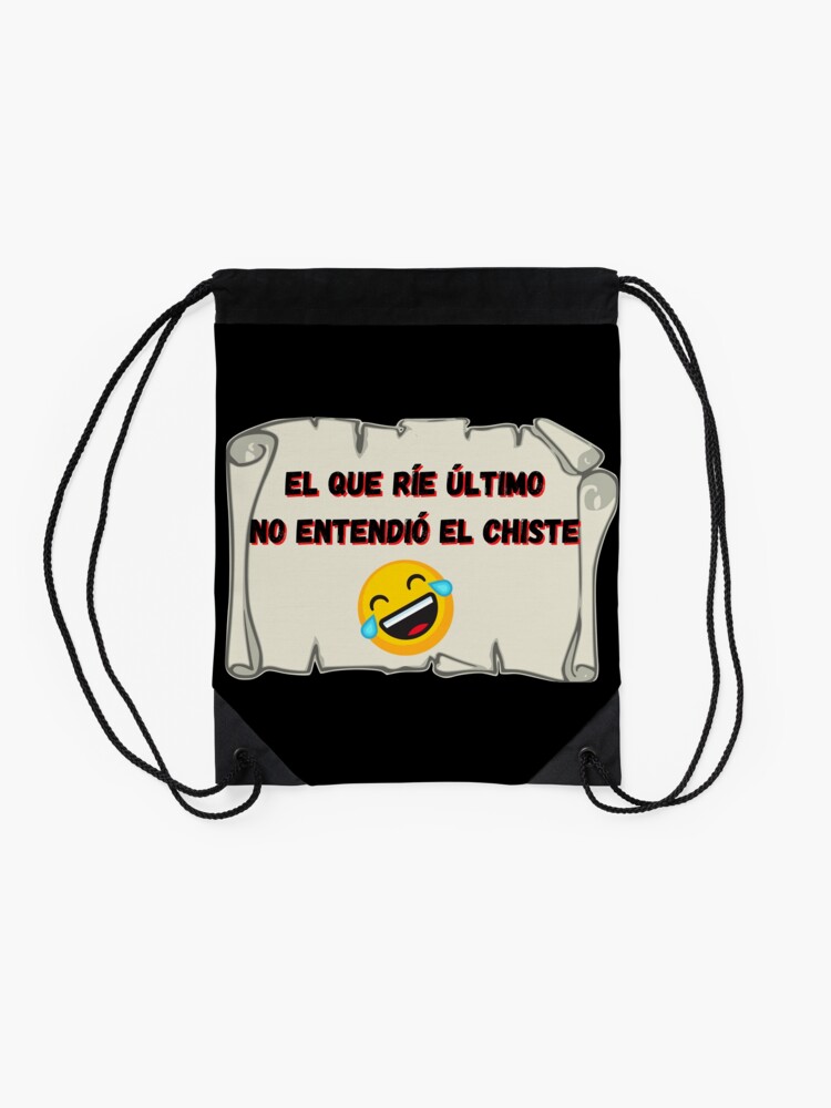 Vista alternativa de Mochila saco El que ríe el último no entendió el chiste