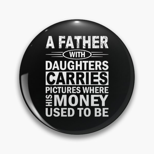 Item preview, A Dad With Daughters Carries Pictures Where His Money Used to be designed and sold by GravitiTees.