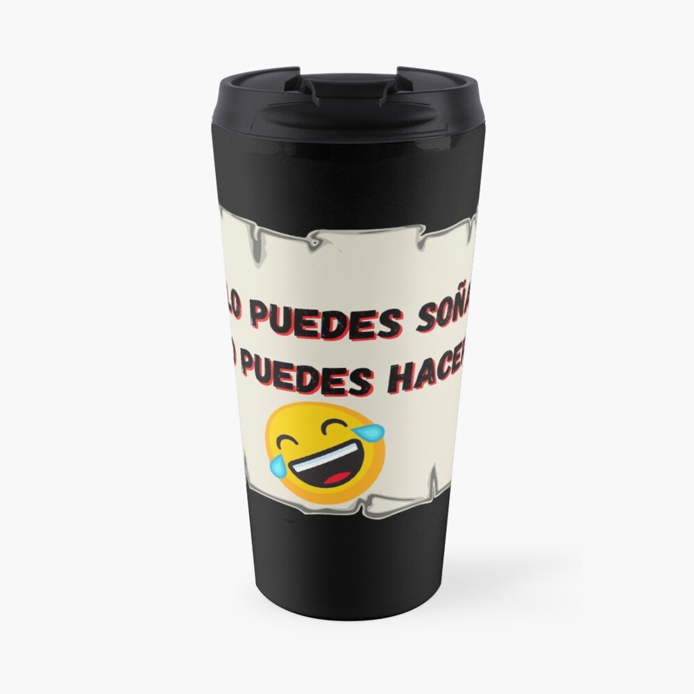 Si lo puedes soñar, lo puedes hacer Taza de viaje