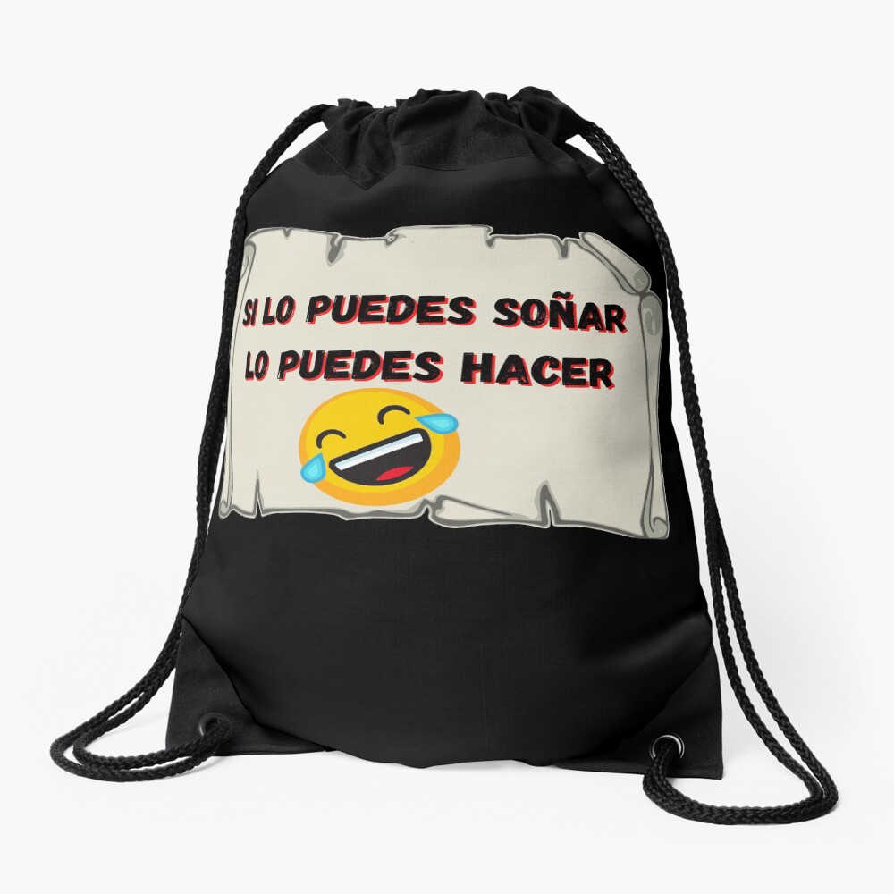 Si lo puedes soñar, lo puedes hacer Mochila saco