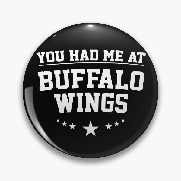 Item preview, You Had Me At Buffalo Wings designed and sold by Nelis.