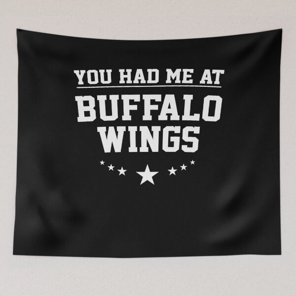Item preview, You Had Me At Buffalo Wings designed and sold by Nelis.