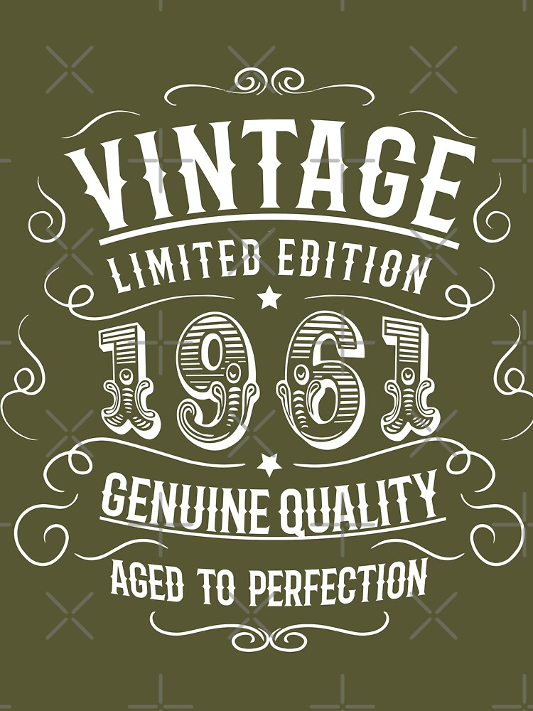 Vintage limited edition 1961 genuine quality aged to perfection Essential  T-Shirt for Sale by ip7s