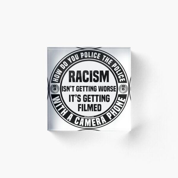 How Do You Police The Police Acrylic Block