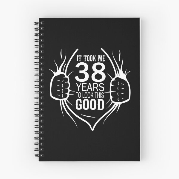 Item preview, It Took Me 38 Years To Look This Good Gift For 38th Birthday product designed and sold by Grabitees.