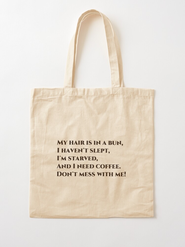 Don't Mess With Me Tote Bag Don't Mess With Me Tote Bag