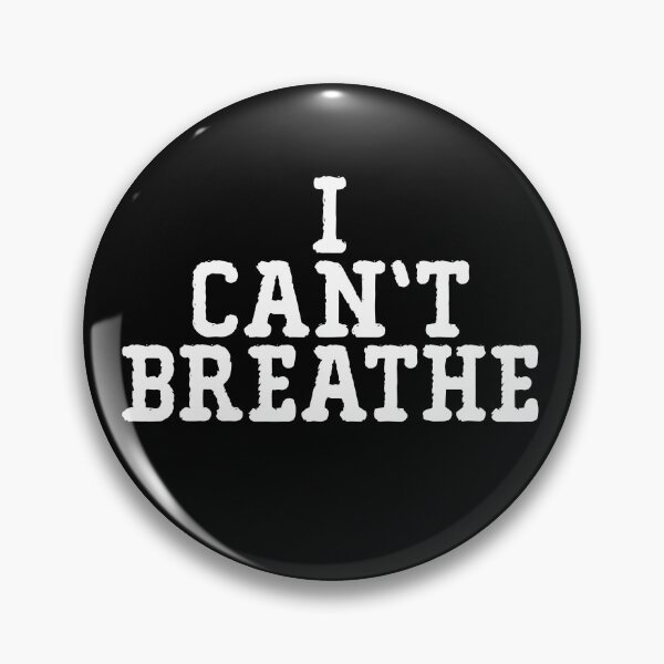 Item preview, I Can't Breathe designed and sold by DesignMonster.