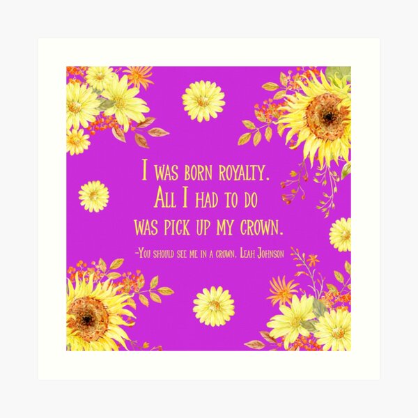 I Was Born Royalty Art Print