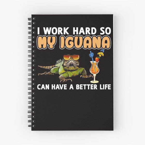 Item preview, Funny Iguana Shirt Iguana Lover Design "I work hard so my Iguana can have a better life" designed and sold by adsman68.