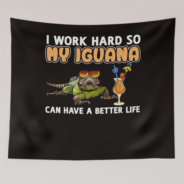 Item preview, Funny Iguana Shirt Iguana Lover Design "I work hard so my Iguana can have a better life" designed and sold by adsman68.