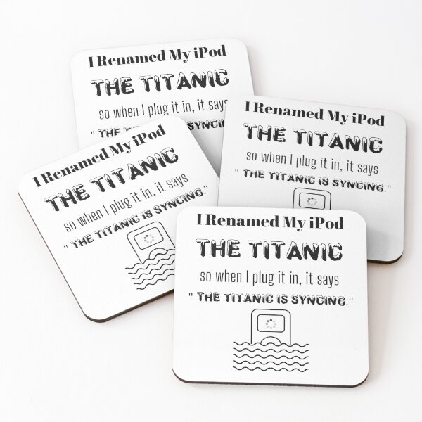 Item preview, I Renamed My iPod The Titanic So When I Plug It In, It Says The Titanic Is Syncing  designed and sold by itismimi.
