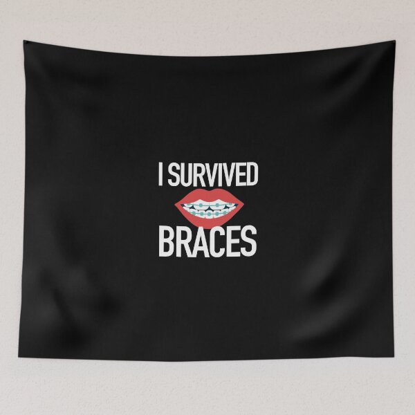 Item preview, I survived braces designed and sold by SleekSnacks.