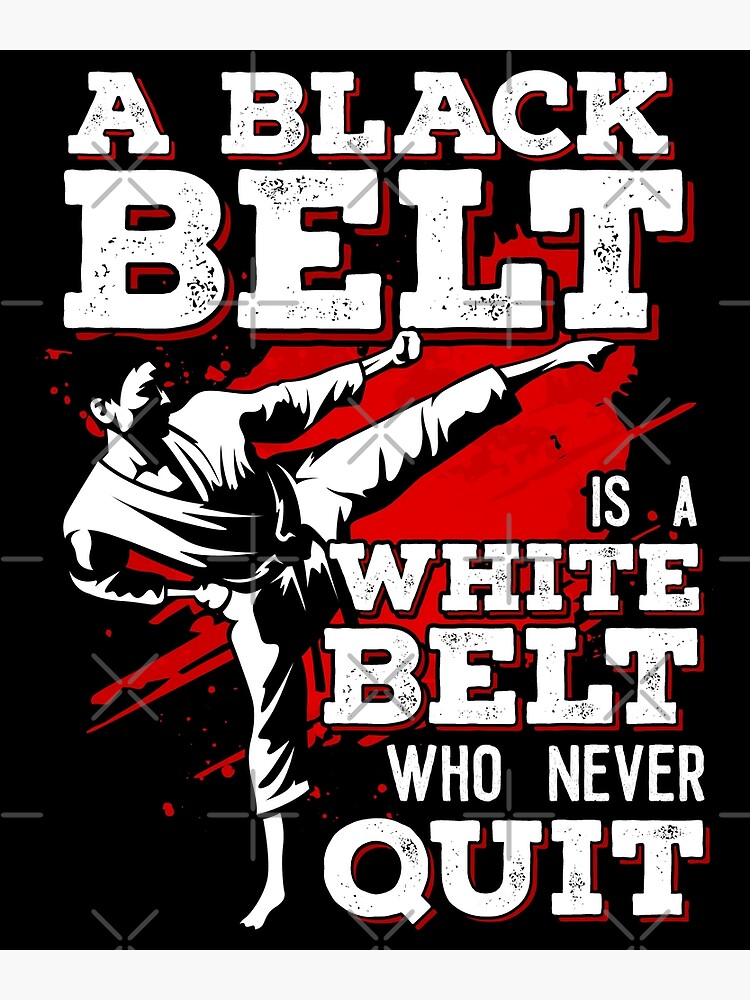 A black belt is a white belt that never quit best sale