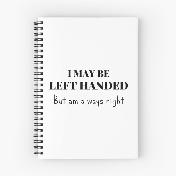 Item preview, I May Be Left Handed But Am Always Right designed and sold by itismimi.