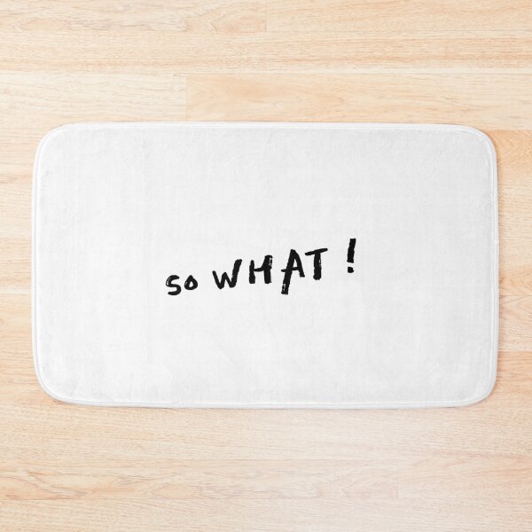 Item preview, SO WHAT ! designed and sold by mag3118.