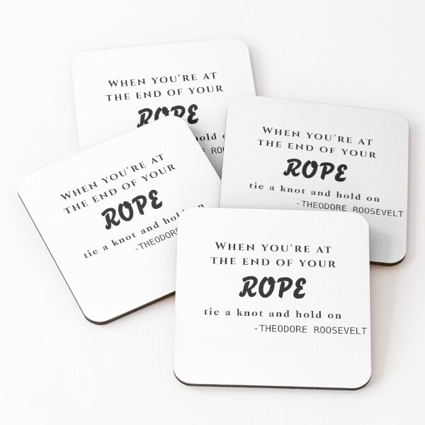 Item preview, When you're at the end of your rope, tie a knot and hold on designed and sold by taveulrangue.