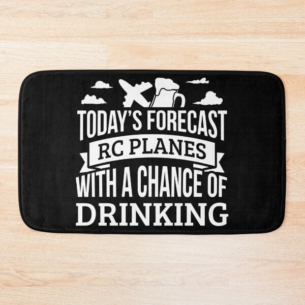 Item preview, Today's Forecast RC Planes With A Chance Of Drinking Funny Gift Idea designed and sold by Orange Pieces.