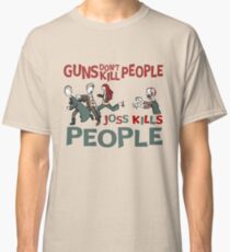 Joss Kills Classic T-Shirt