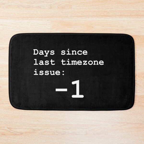 Item preview, Days since last timezone issue: -1 designed and sold by Mosef -e.