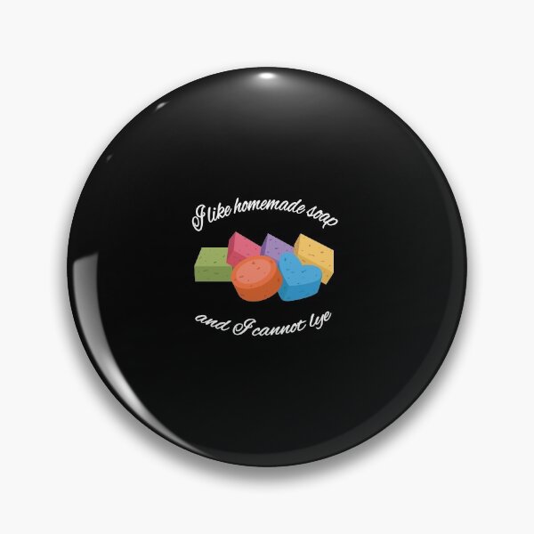 Item preview, Funny Soap Making I Like Homemade Soap And I Cannot Lye design designed and sold by jakehughes2015.