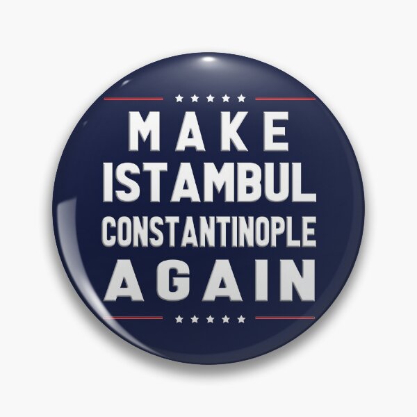 Item preview, Make Istambul Constantinople Again designed and sold by Nick Krav.