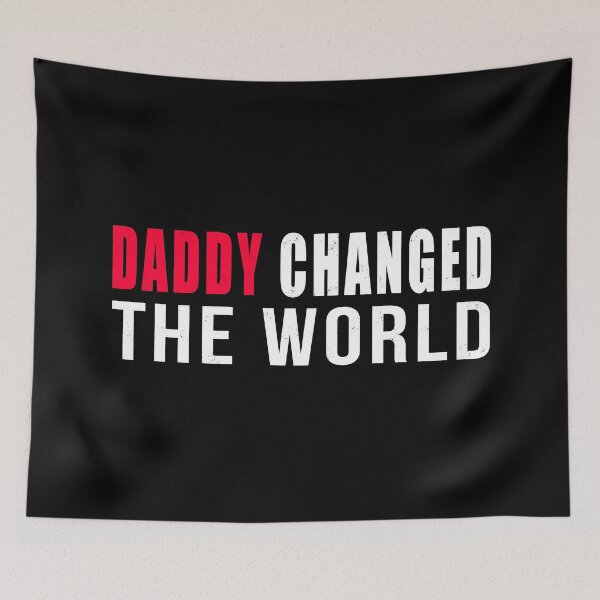 Item preview, Daddy Changed The world designed and sold by GranadaStore.