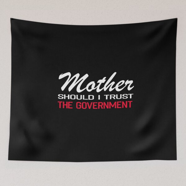 Item preview, Mother should I trust the government t-shirt designed and sold by kiwi20design.