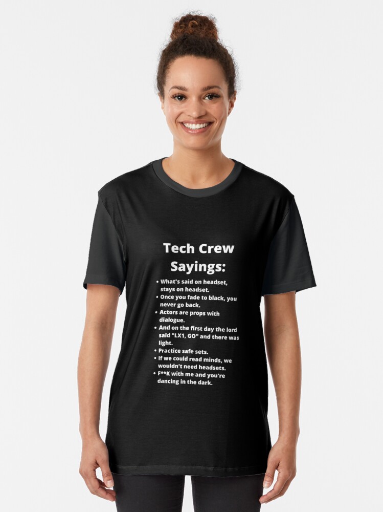 Theatre Tech Crew Sayings | Graphic T-Shirt