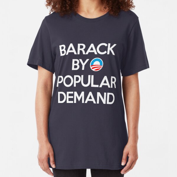 Barack By Popular Demand Slim Fit T-Shirt
