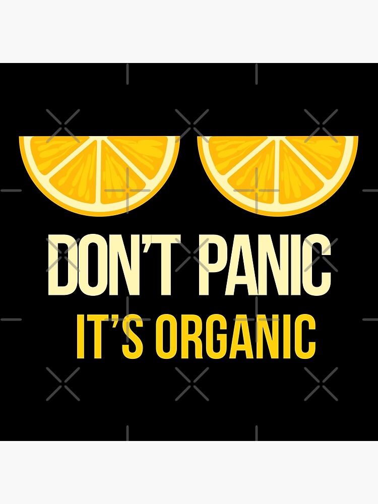 "Don’t panic! It’s organic funny design" Poster by InspireShop | Redbubble