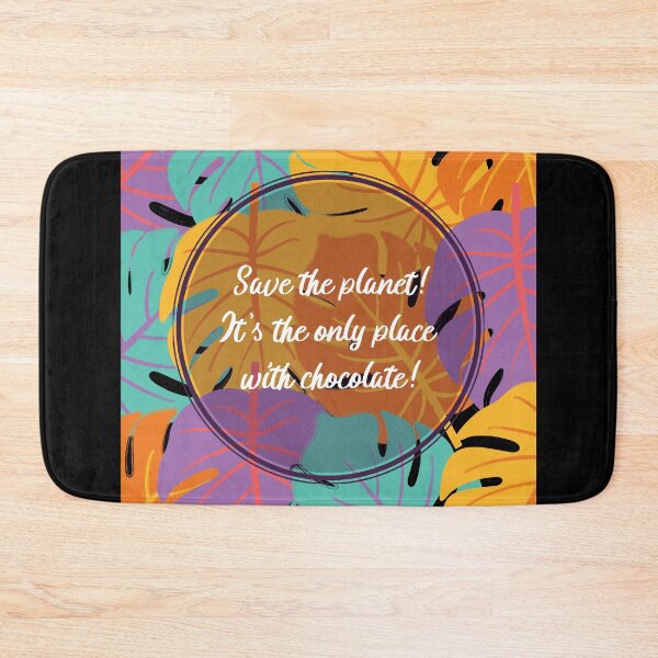 Item preview,  Save The Planet! It's The Only Place With Chocolate! designed and sold by joabaj.