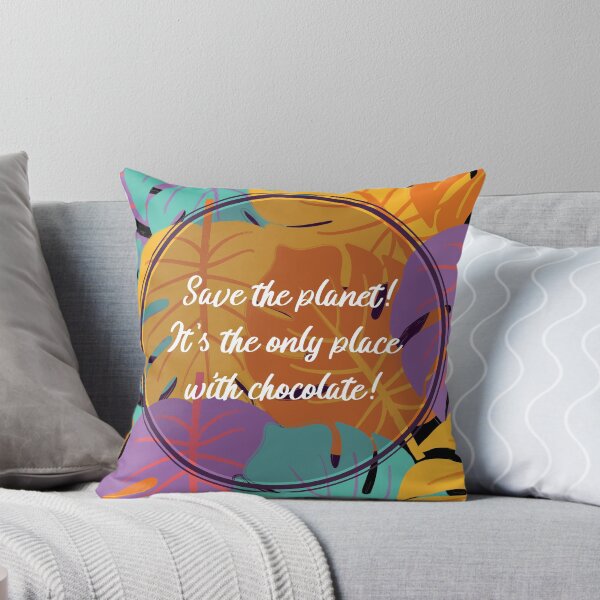Item preview,  Save The Planet! It's The Only Place With Chocolate! designed and sold by joabaj.