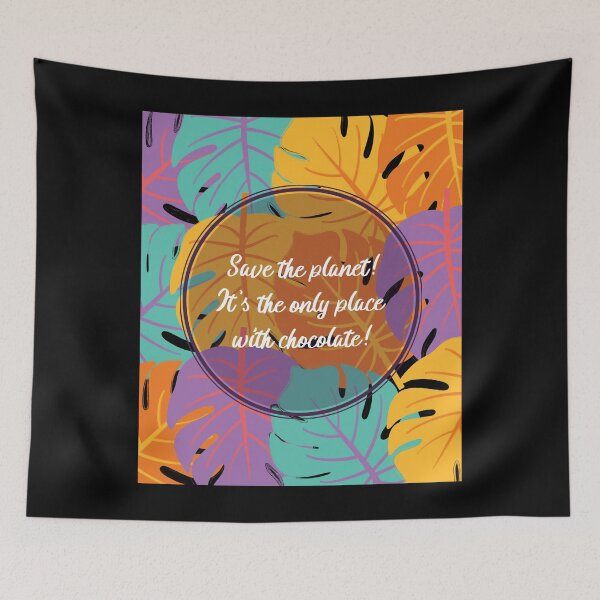 Item preview,  Save The Planet! It's The Only Place With Chocolate! designed and sold by joabaj.